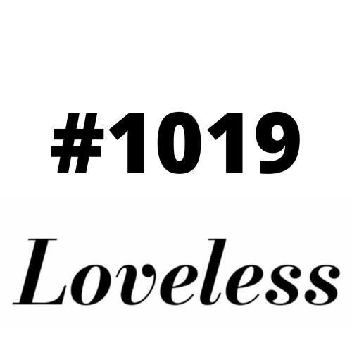 #1019 Loveless