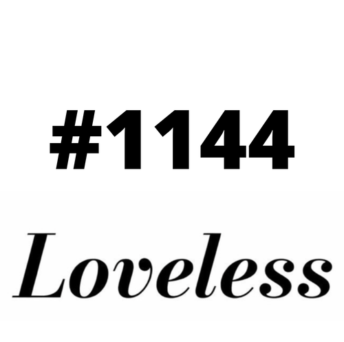 #1144 Loveless