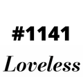 #1141 Loveless