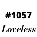 #1057 Loveless