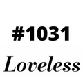 #1031 Loveless