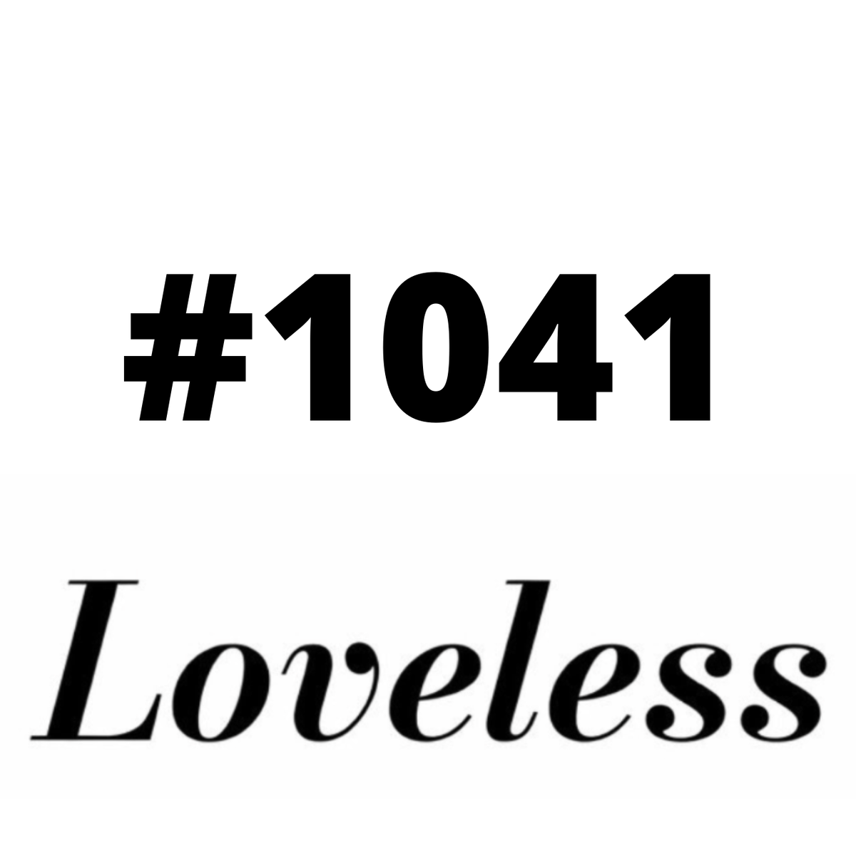 #1041 Loveless