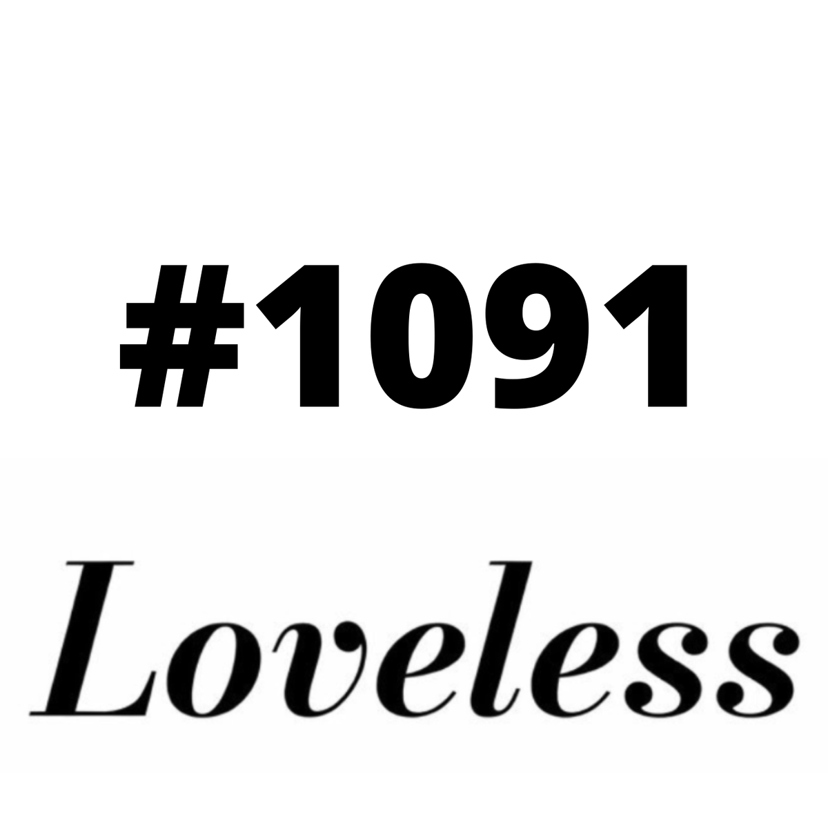 #1091 Loveless