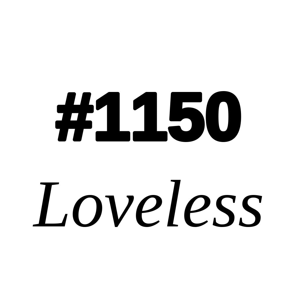 #1150 Loveless