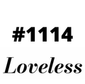 #1114 Loveless