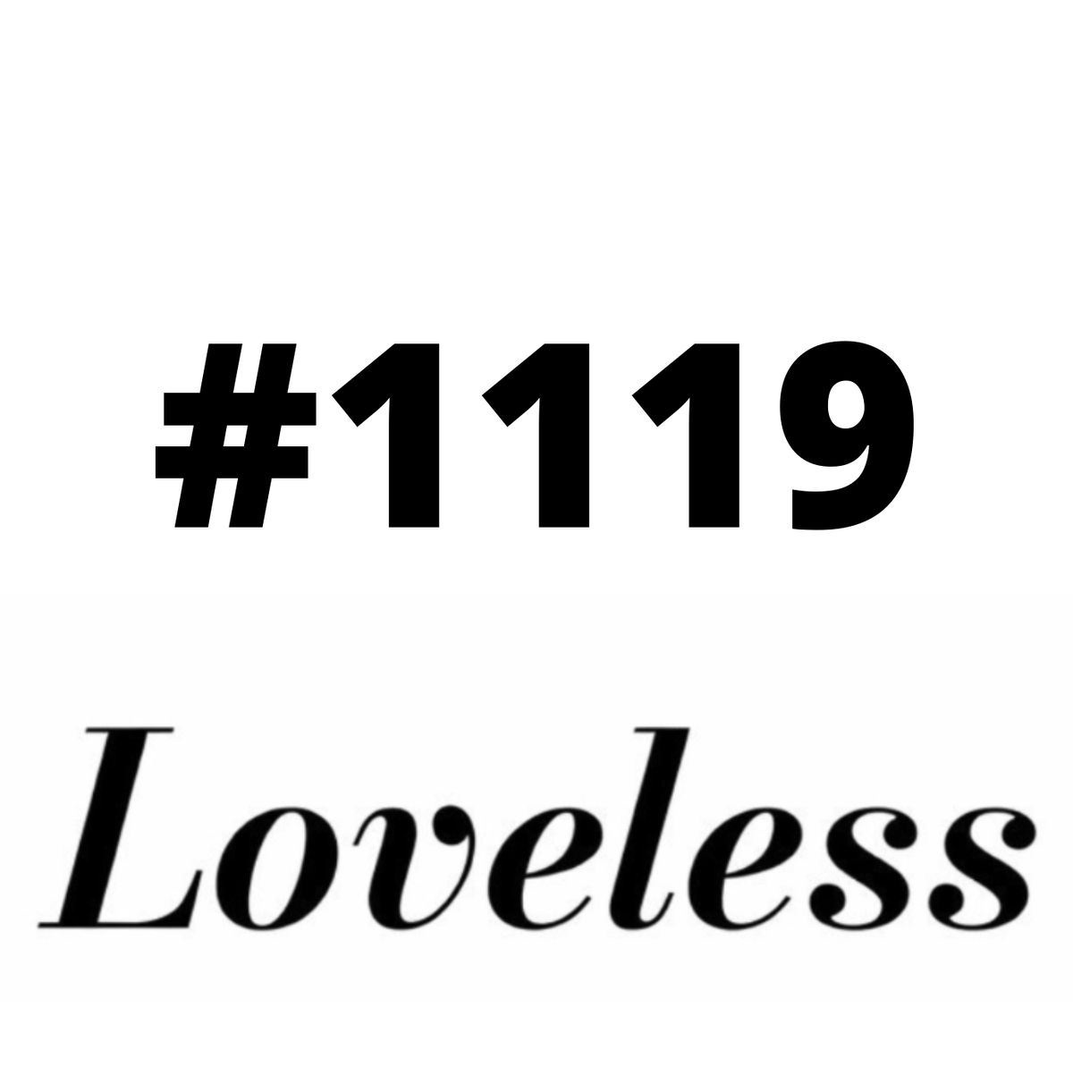 #1119 Loveless